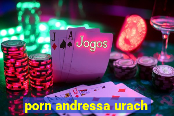 porn andressa urach